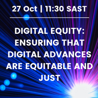 Digital equity: Ensuring that digital advances are equitable and just